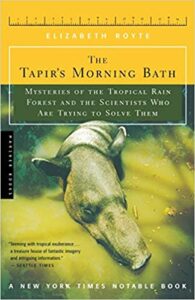 "The Tapir's Morning Bath" by Elizabeth Royte